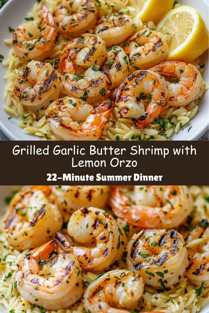 Grilled Garlic Butter Shrimp with Lemon Orzo